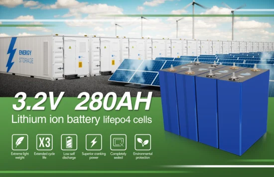 Baterías de iones de litio 3.2V 280ah 302ah 310ah 320ah Batería de almacenamiento de energía 12V 24V 48V LiFePO4 Batería con barra colectora